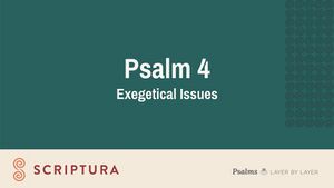 Psalm 004 Exegetical Issues Slides.jpg